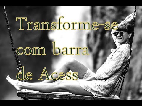 Transforme-se com Barra de Access