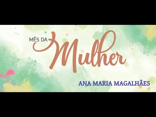 Mês da Mulher: Ana Maria Magalhâes - Tv Tudo Web - Darci Martins
